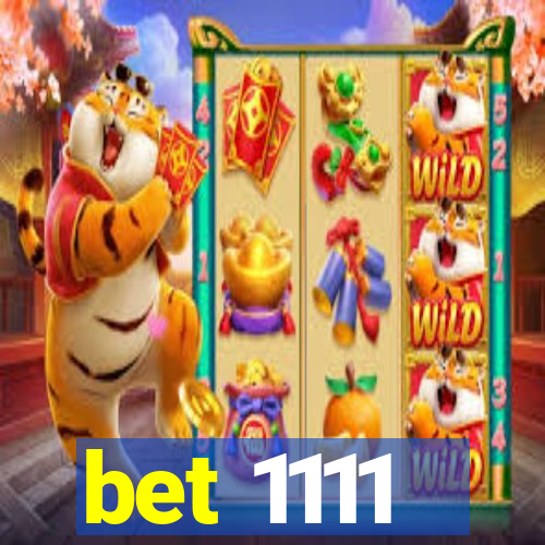 bet 1111